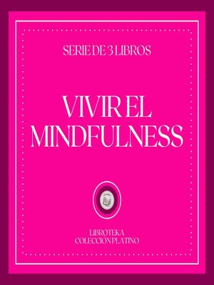cover image of Vivir el MINDFULNESS (Serie de 3 Libros)